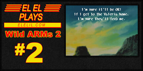El El Plays Wild ARMs 2 Episode 2: V is For Victory
