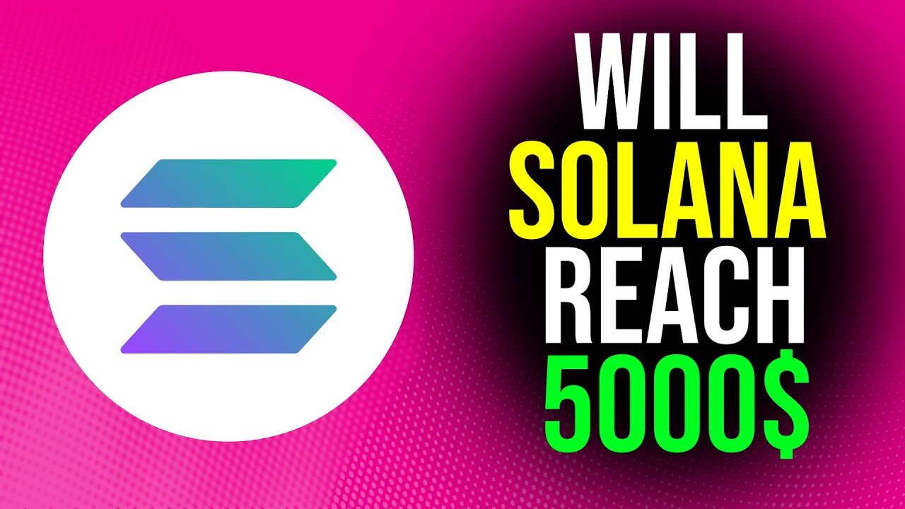 Can SOLANA Token reach $5000 by 2025? - SOL Cryptocurrency