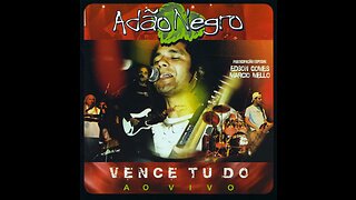 Adão Negro - Vence tudo