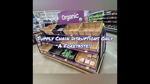 The Supply Chain Shortages Haven't Even Gotten Started!