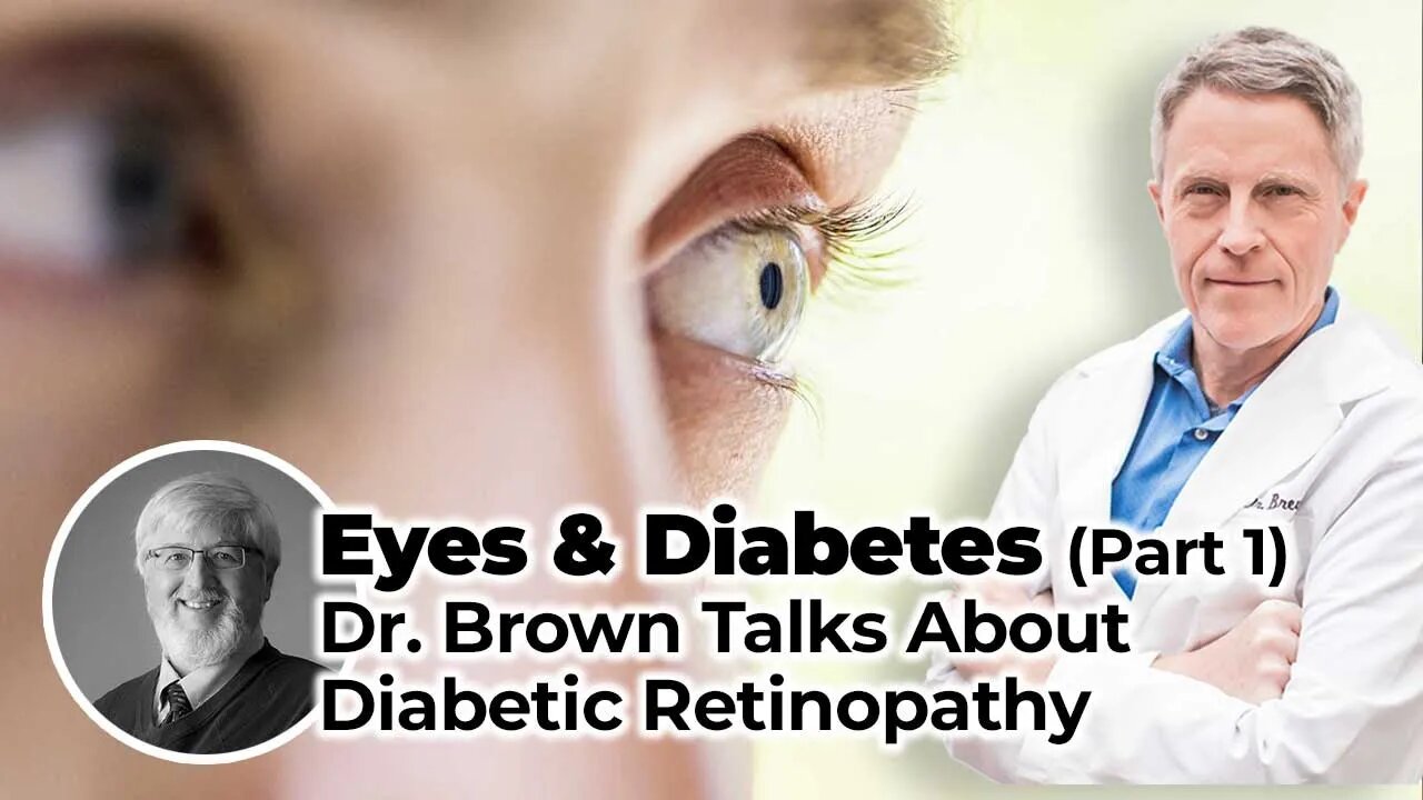 Diabetic Retinopathy - not just diabetes a & links to the brain