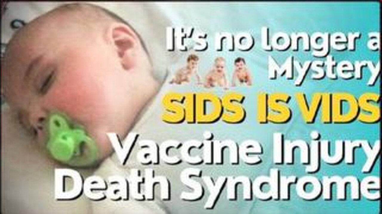 💉 SIDS (Sudden Infant Death Syndrome is VIDS (Vaccine Injury Death Syndrome)