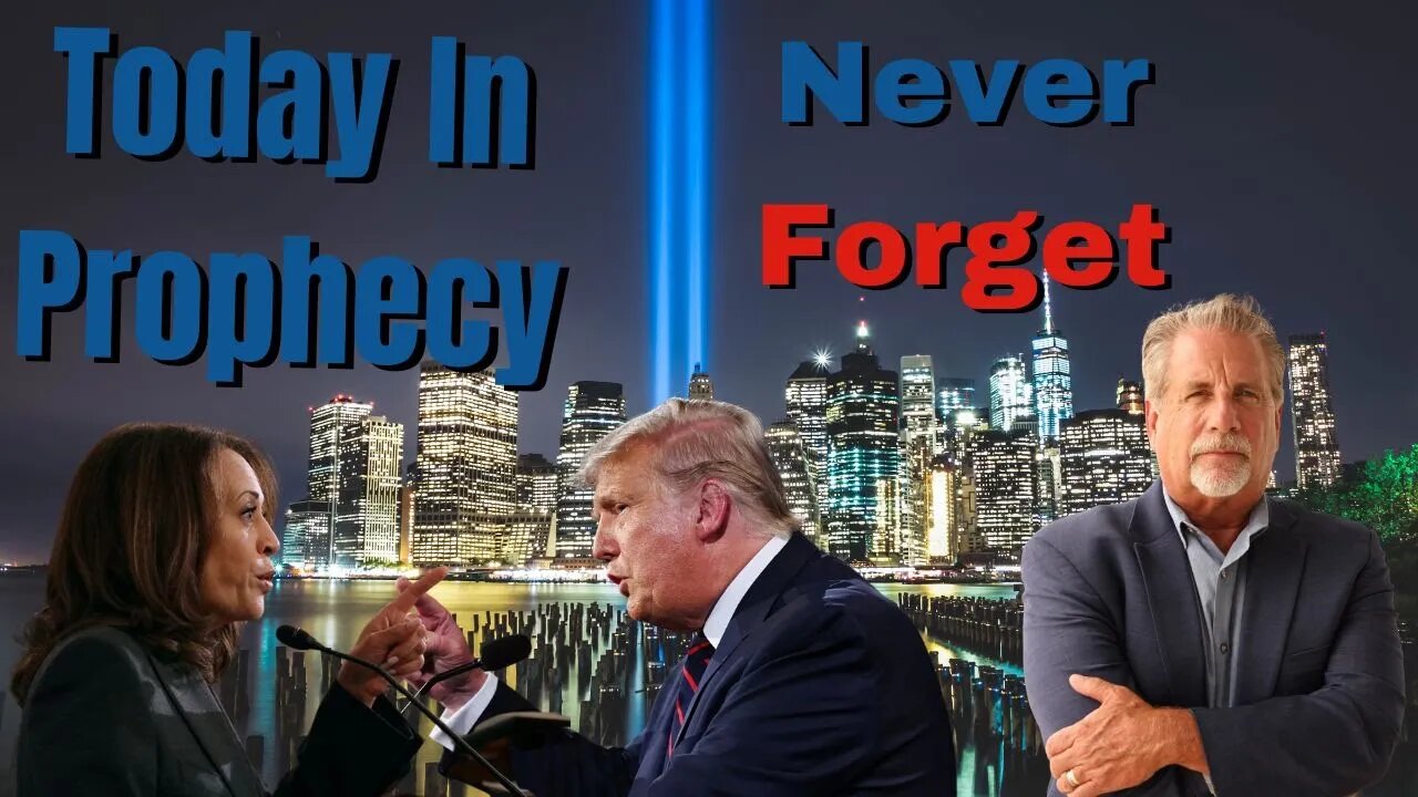Today in Prophecy 09-11-24
