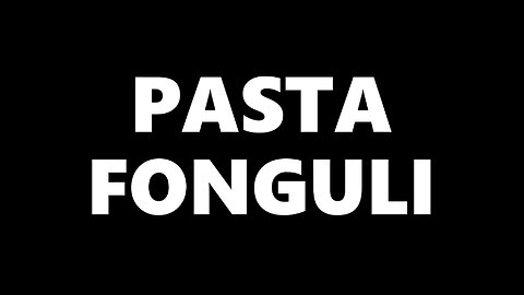 PASTA FONGULI