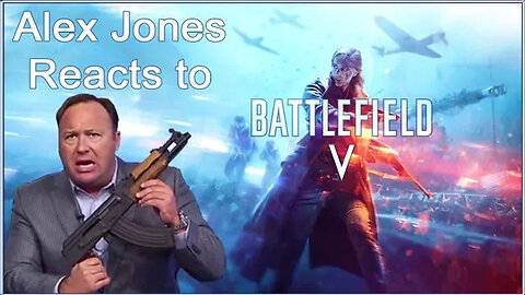 Alex Jones Reacts to "Battlefield 5 Trailer"