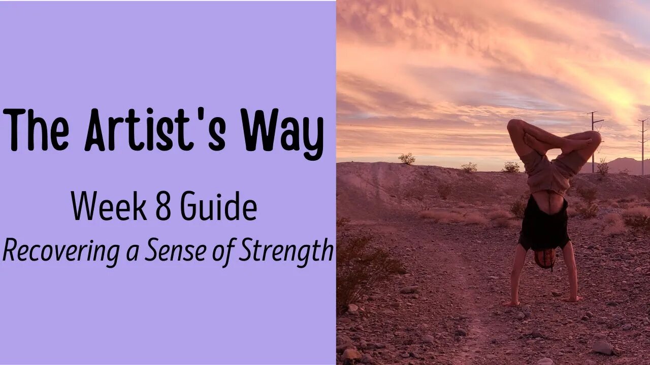 Artist's Way Week 8: Recovering a Sense of Strength