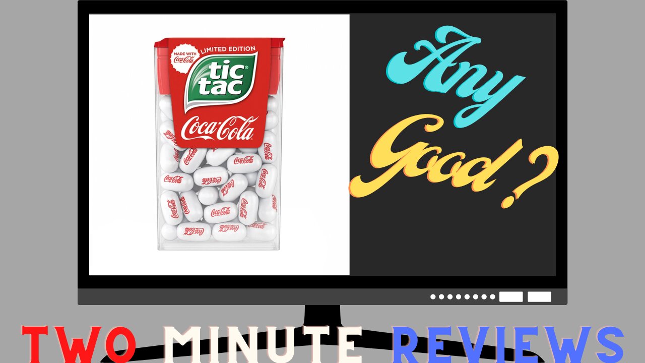 Two minute reviews: Coke flavored Tic Tacs