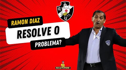 Ramon Diaz é a solução?