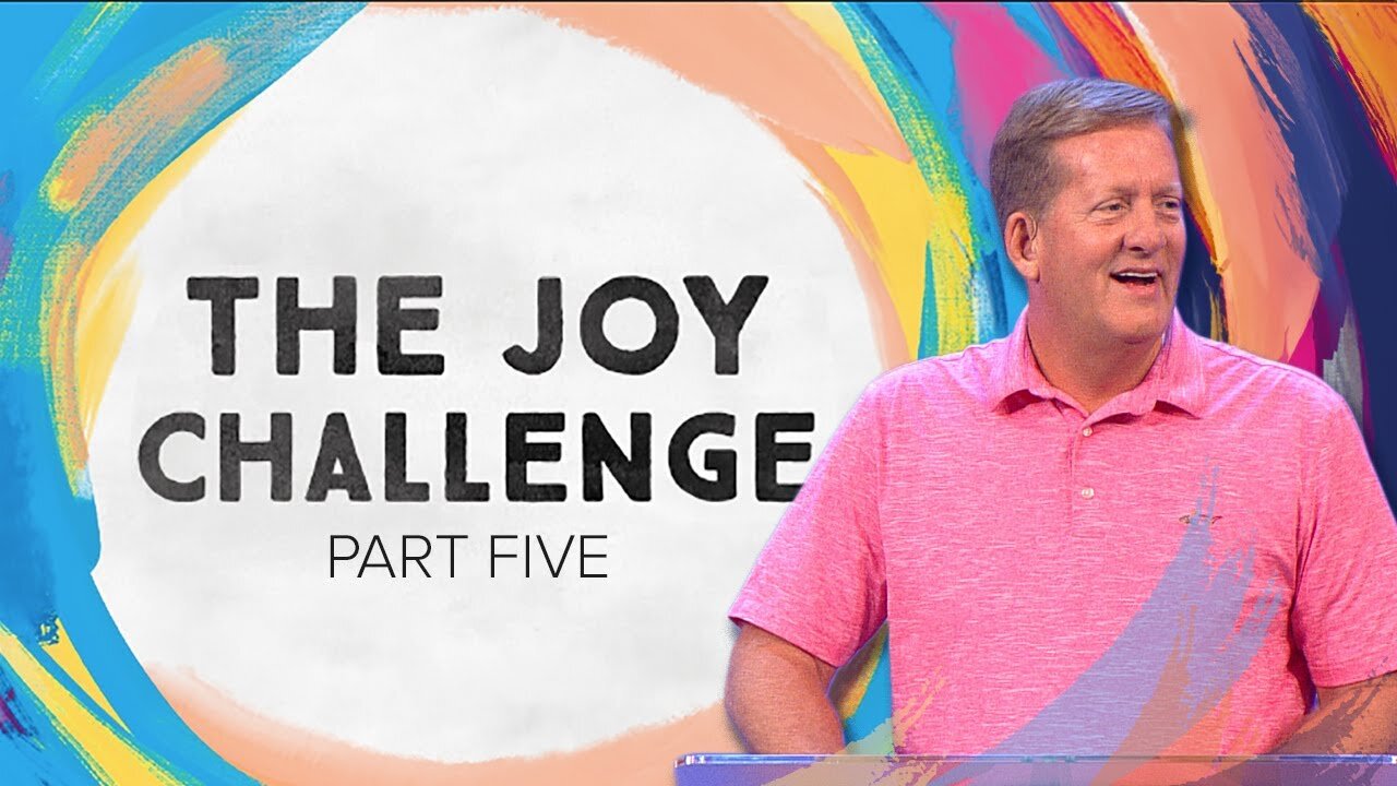 The Joy Challenge – Part 5
