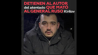 “Apreté el botón”: la confesión del autor del asesinato del general Kirílov