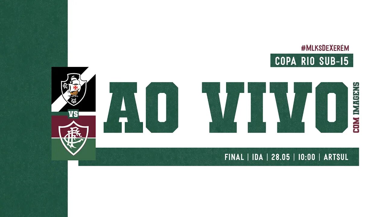AO VIVO - VASCO X FLUMINENSE | COPA RIO SUB-15 | FINAL - JOGO DE IDA