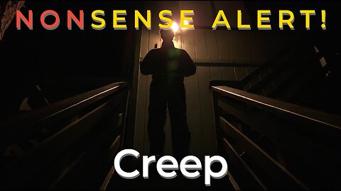 12 Moments of Nonsense in Creep (2014) and HOW they compare to science and logic