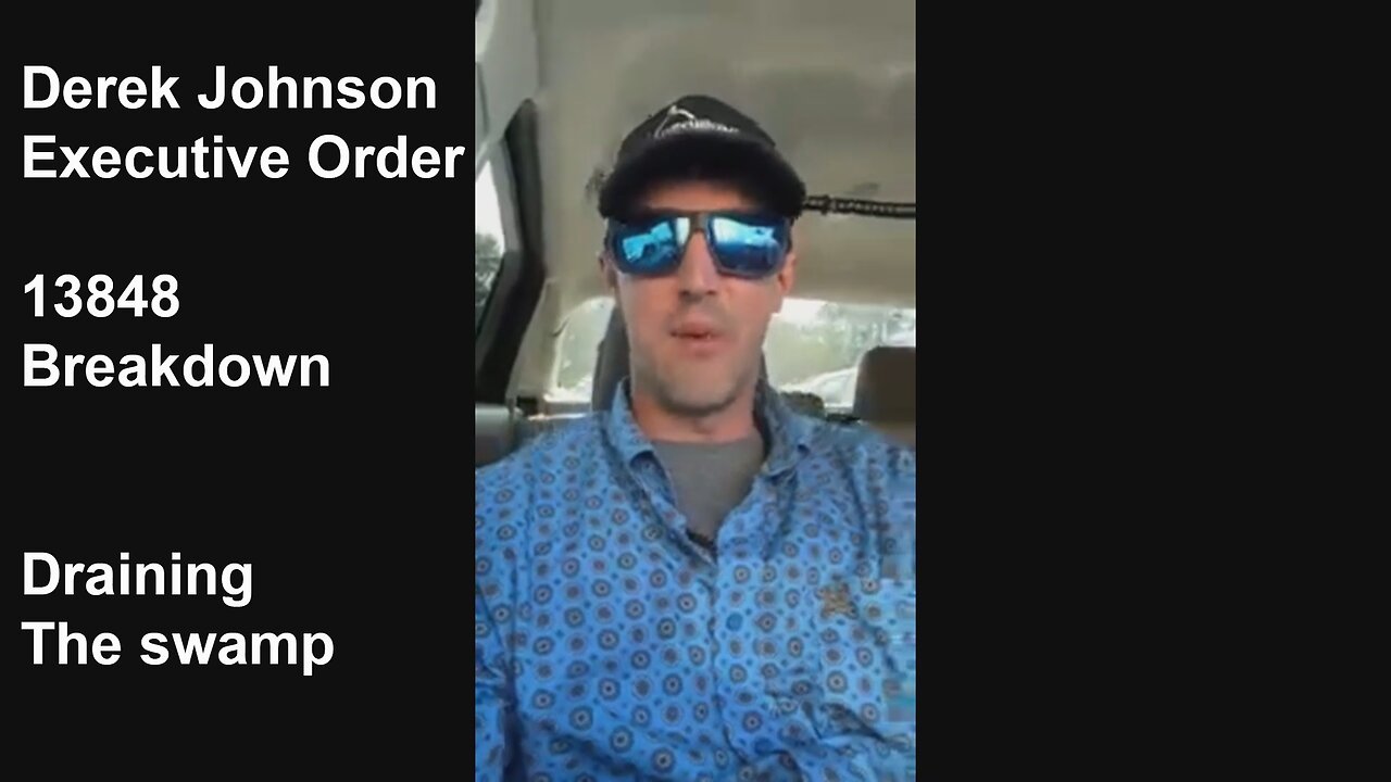 Derek Johnson Executive Order 13848 Breakdown - Draining the swamp