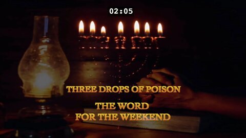 Three Drops of Poison - The Word for the Weekend - With Jacob Prasch