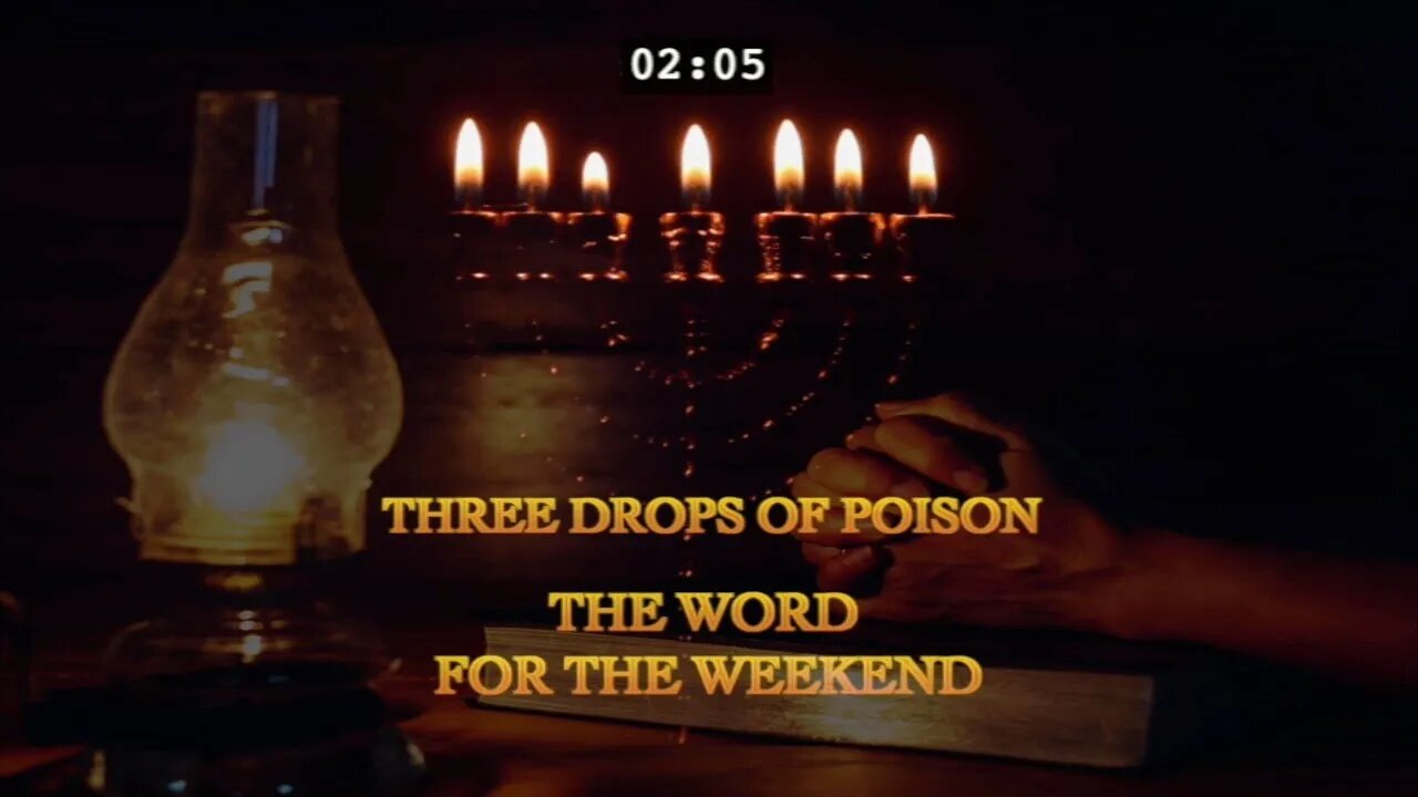 Three Drops of Poison - The Word for the Weekend - With Jacob Prasch