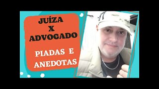 PIADAS E ANEDOTAS - JUÍZA X ADVOGADO - #shorts