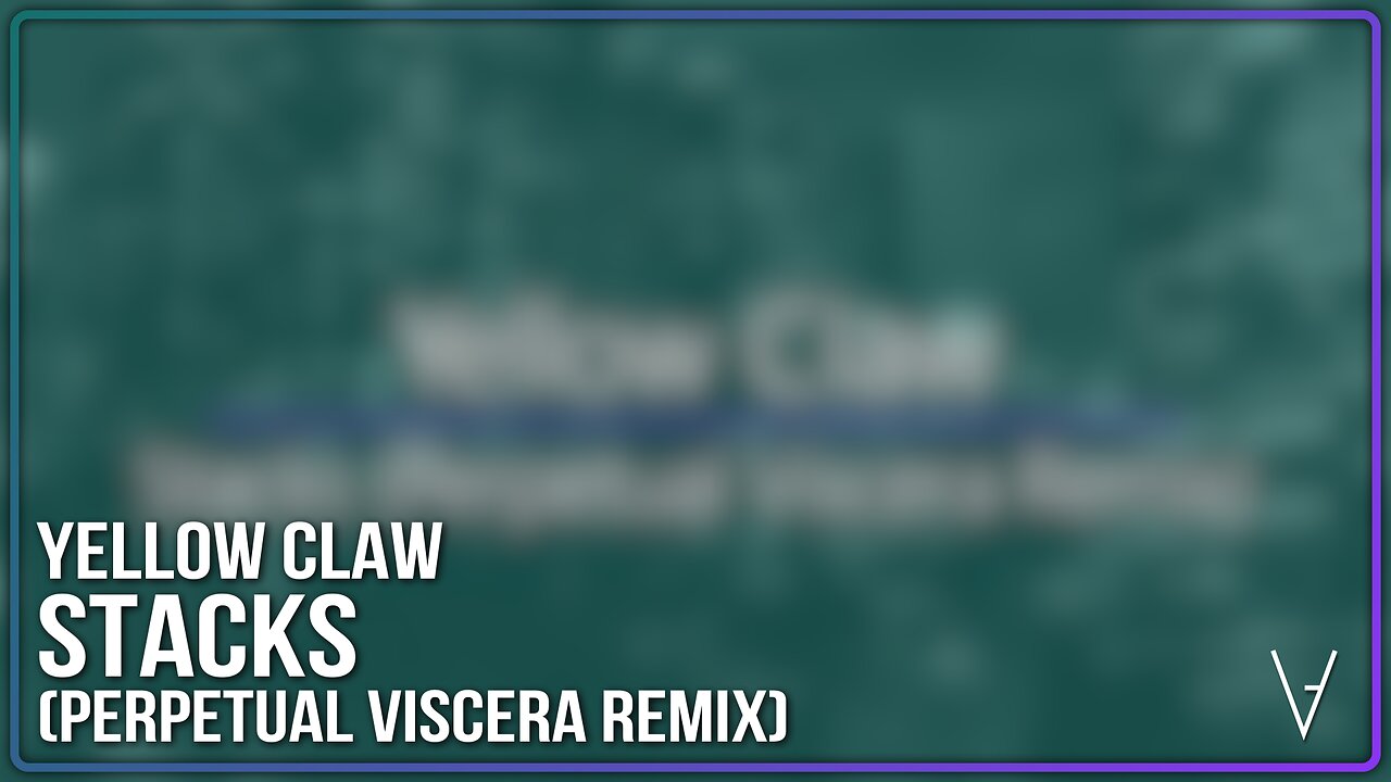 Yellow Claw - Stacks (feat. Quavo, Tinie Tempah & Cesqeaux) [Perpetual Viscera Remix]