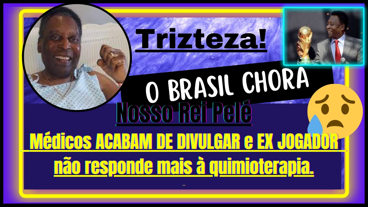 Lutando pela vida Internado e com câncer, #Pelé, tem #quimioterapia, suspensa e #equipemédica, avisa