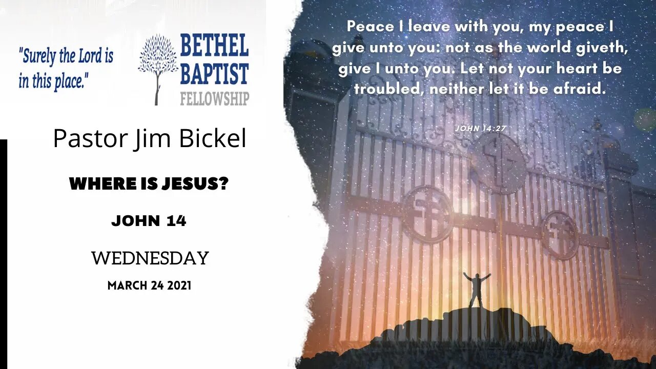 "Where is Jesus?" | Pastor Jim Bickel | Bethel Baptist Fellowship [SERMON]