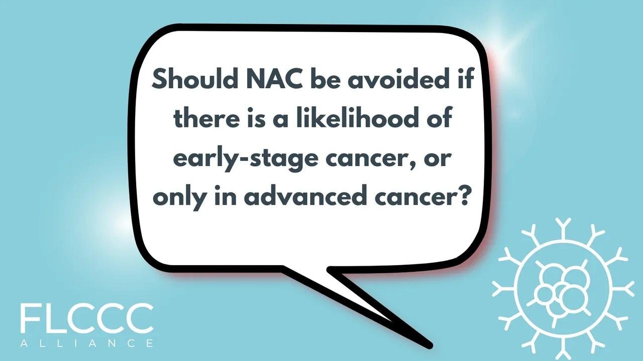 Should NAC be avoided if there is a likelihood of early-stage cancer, or only in advanced cancer?