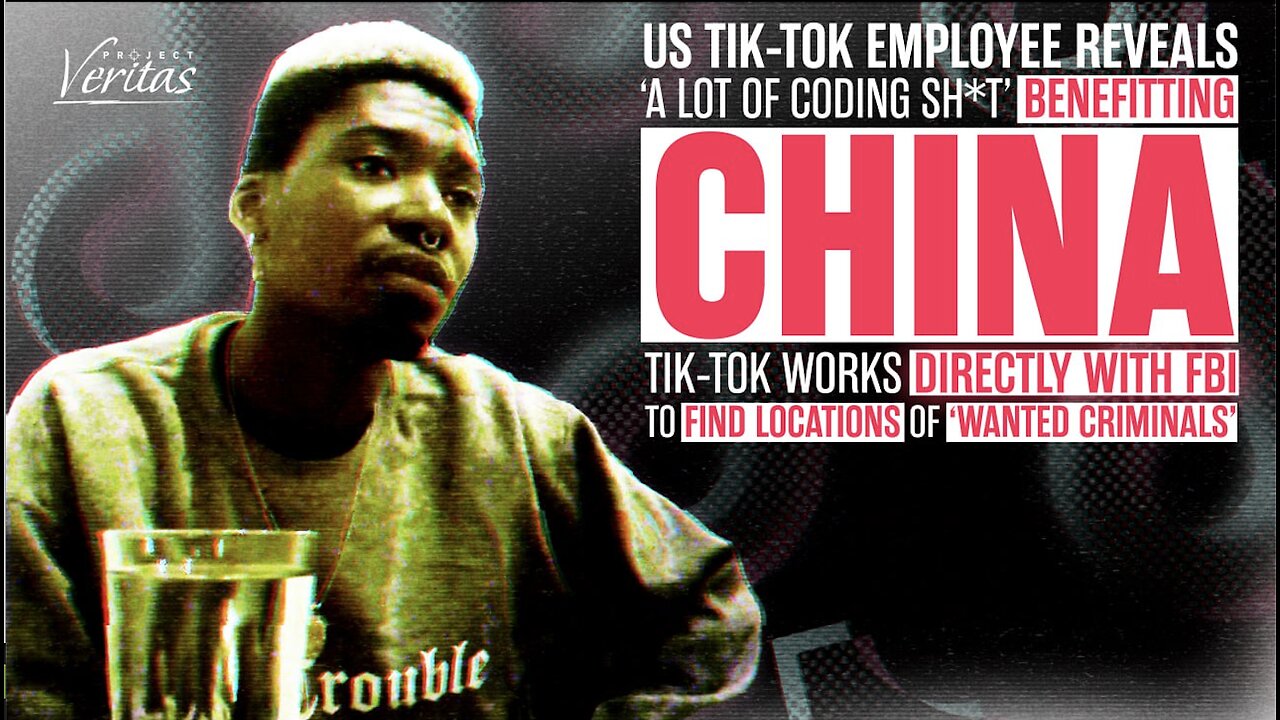 TikTok Employee Reveals ‘A Lot of The Coding Sh*t…Very Beneficial to China’