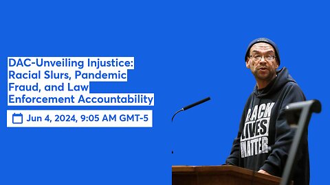DAC-Unveiling Injustice: Racial Slurs, Pandemic Fraud, and Law Enforcement Accountability