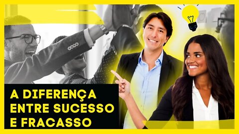 Qual a Diferença Entre Fracasso e Sucesso? Como ser Bem Sucedido (ATUALIZADO 2022) Sucess