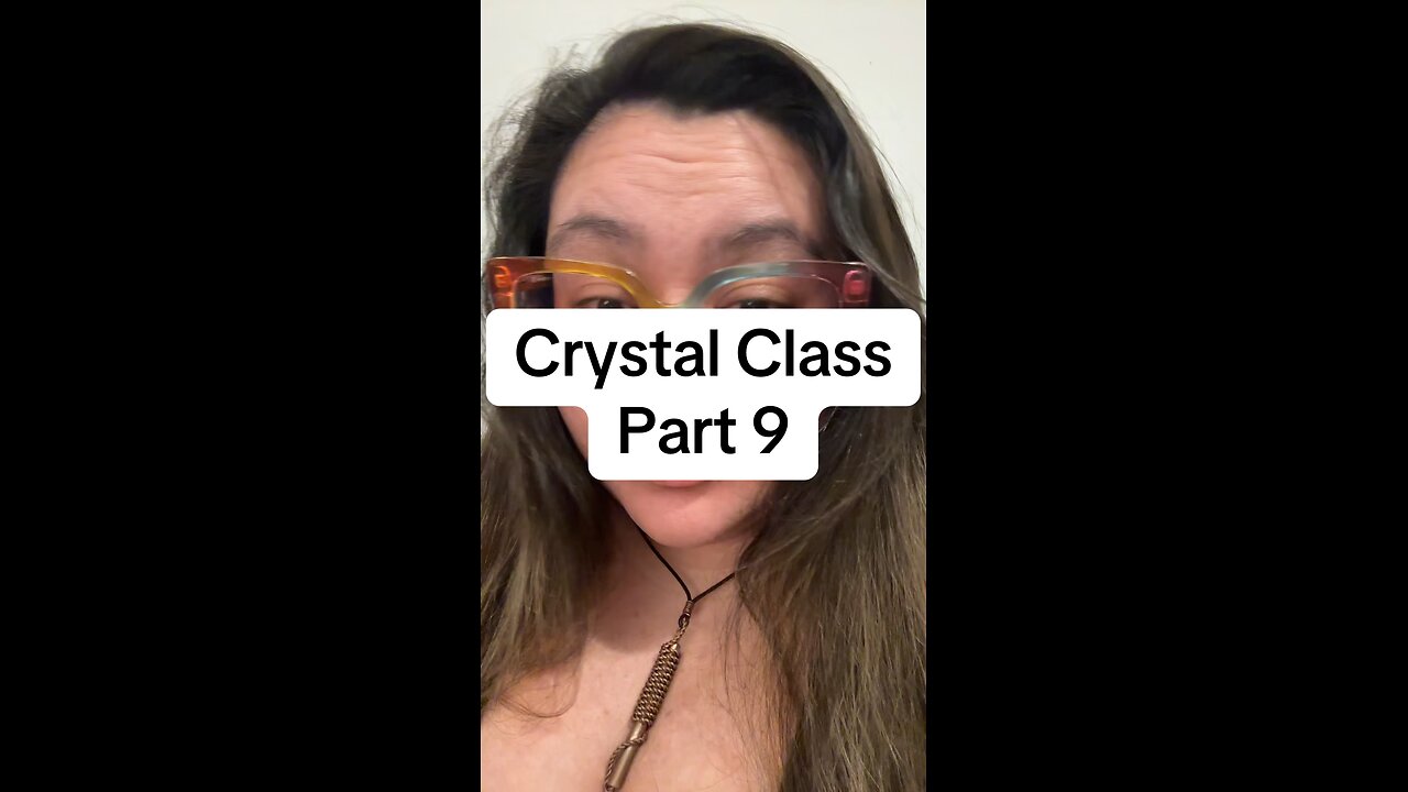 Crystal Class Part 9