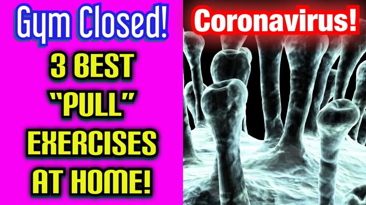 Coronavirus! Gym Closed! **3 BEST “PULL” EXERCISES AT HOME** | Dr Wil & Dr K