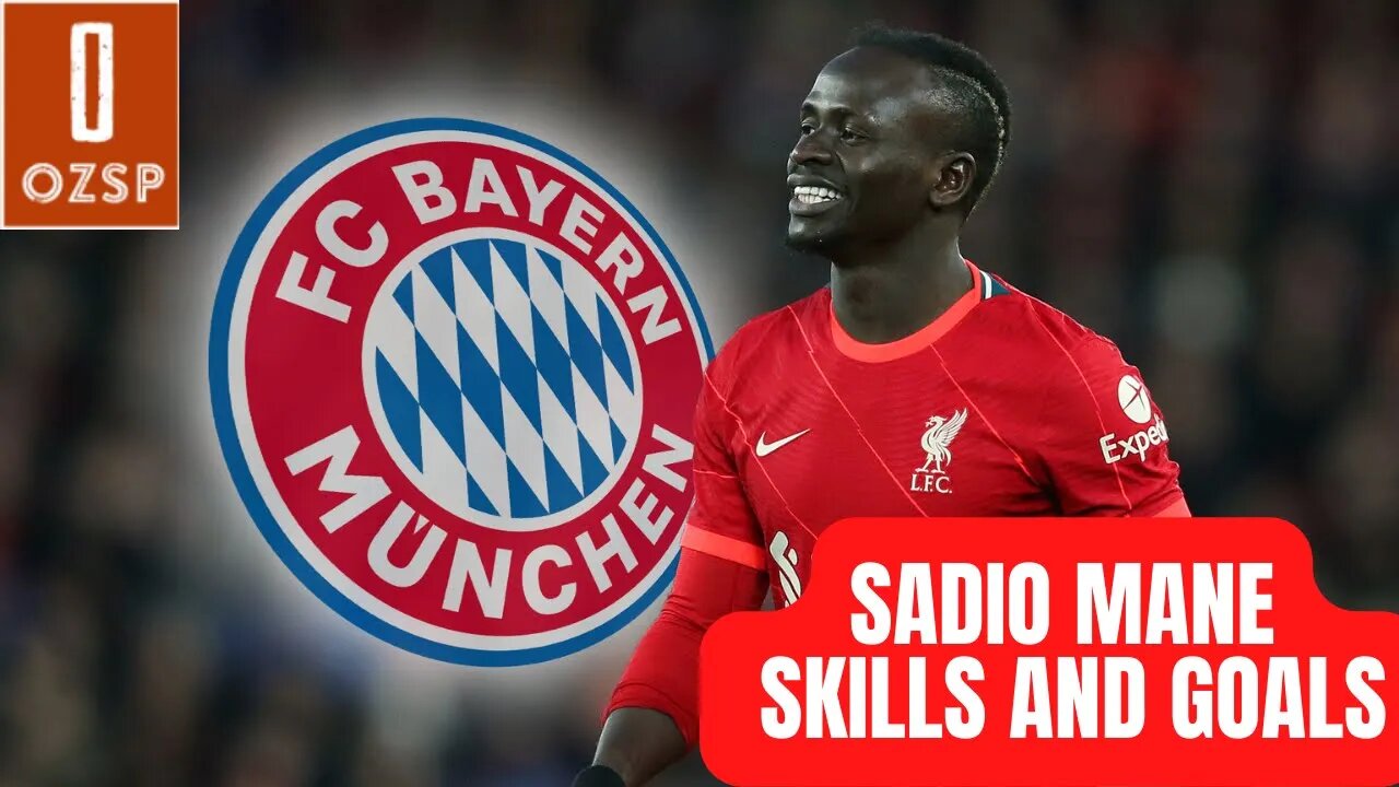 Sadio Mane Skills and Goals