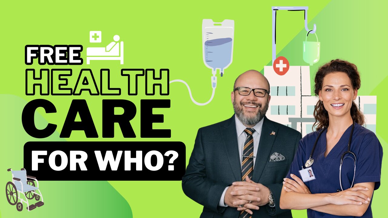 Ep 9 - Free Healthcare for EVERYONE...or NO ONE?!