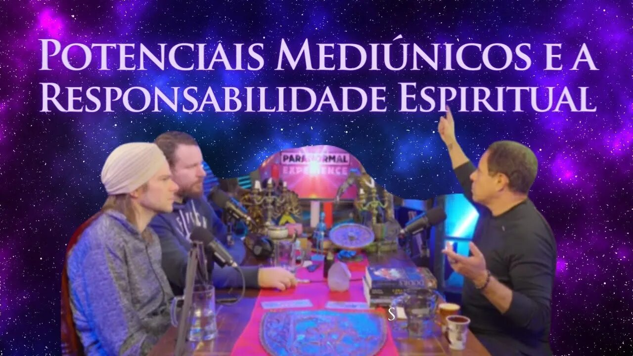 Potenciais Mediunicos e a Responsabilidade Espiritual