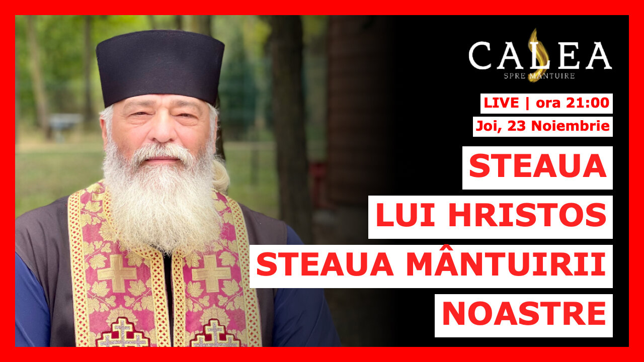 🔴 LIVE #683 - STEAUA LUI HRISTOS, STEAUA MÂNTUIRII NOASTRE || Pr. CALISTRAT