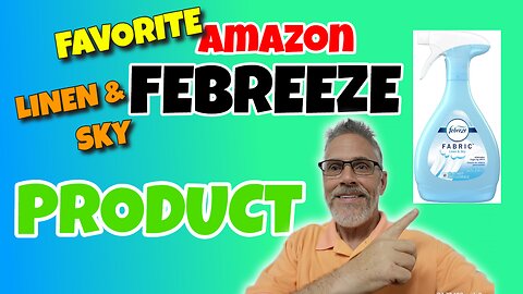 Review of Febreze Odor-Eliminating Fabric Refresher, Linen & Sky