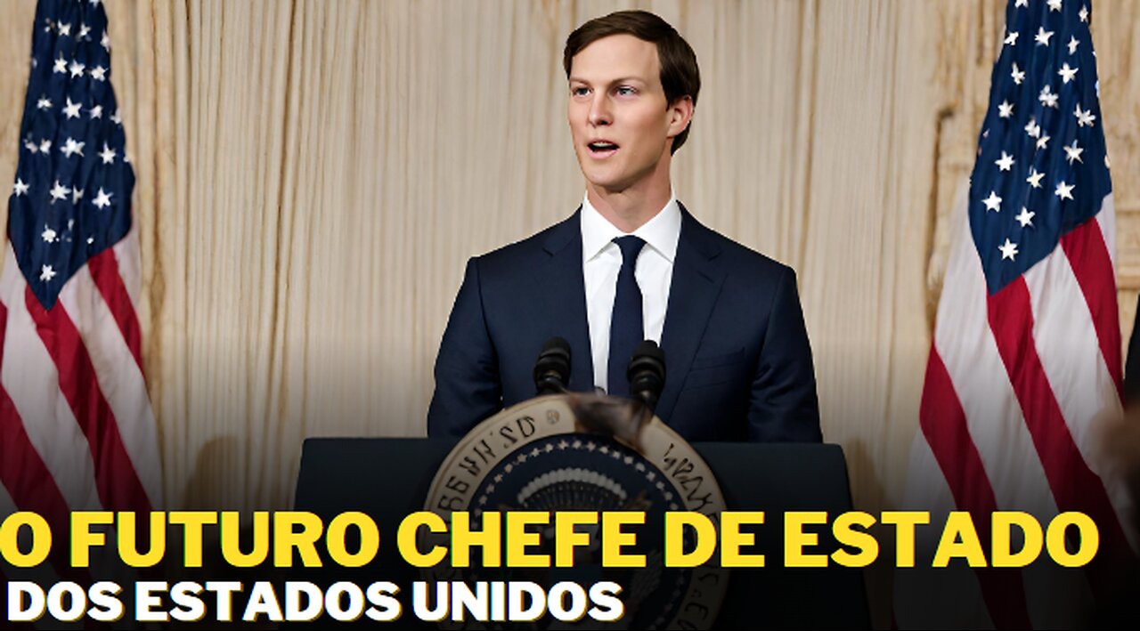 Jared Kushner - O Futuro Secretário de Estados dos EUA