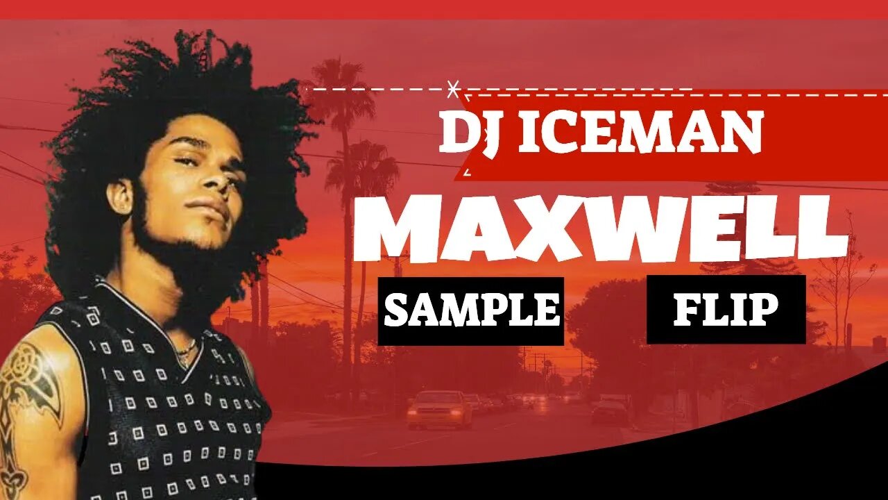 Dj Iceman (Big Boss Beatz)Maxx(Maxwell Sample Flip)