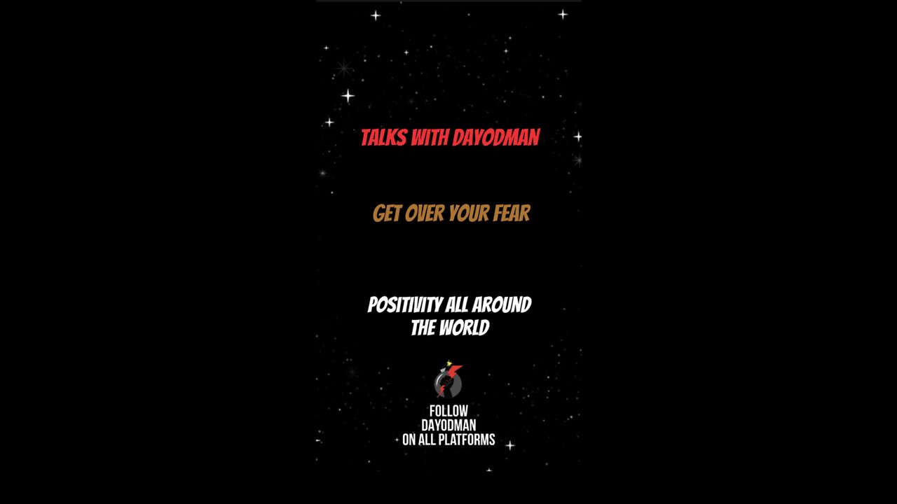 Get Over Your Fear #dayodman #fears #conquer #eeyayyahh #motivation