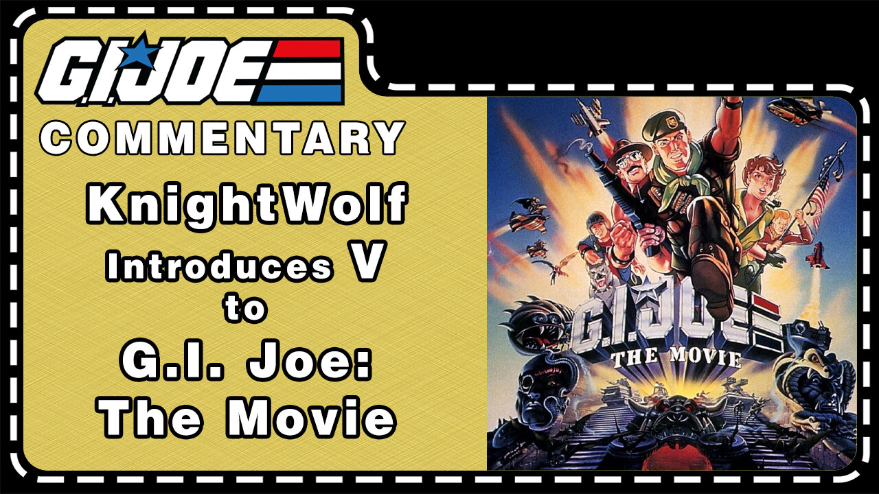 G.I. Joe: The Movie Commentary Experiment - Introducing V to the Animated Movie