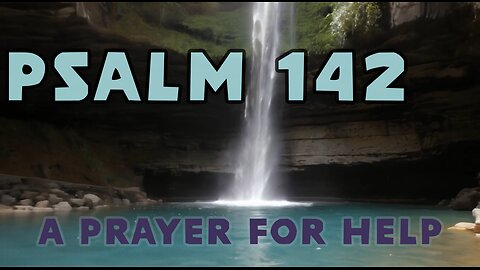 Psalm 146 Bible Verse Song - A Prayer for Help