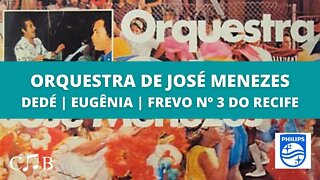 Orquestra de José Menezes - Dedé | Eugênia | Frevo nº 3 do Recife