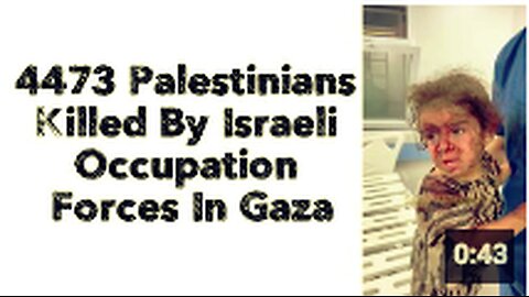 4473 Palestinians Killed By Israeli Occupation Forces In Gaza