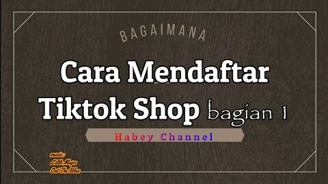 Tutorial Cara Membuat atau Daftar Akun Tiktok Shop 1