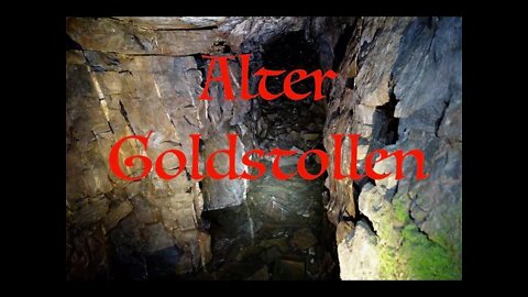 Befahrung einer alten Goldgrube