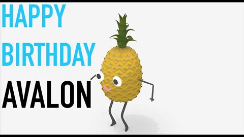 Happy Birthday AVALON! - PINEAPPLE Birthday Song