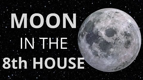 Moon in the 8th house in Astrology