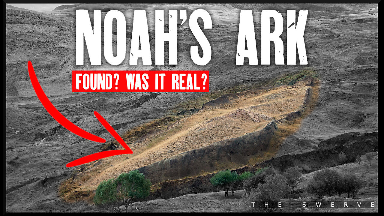 Noah's Ark | Has It Been Discovered?