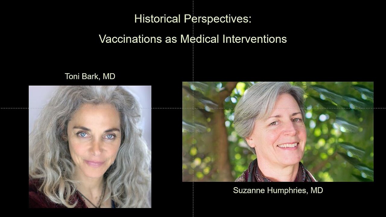 Historical Perspectives: Dr. Toni Bark Interviews Dr. Suzanne Humphries about Vaccines