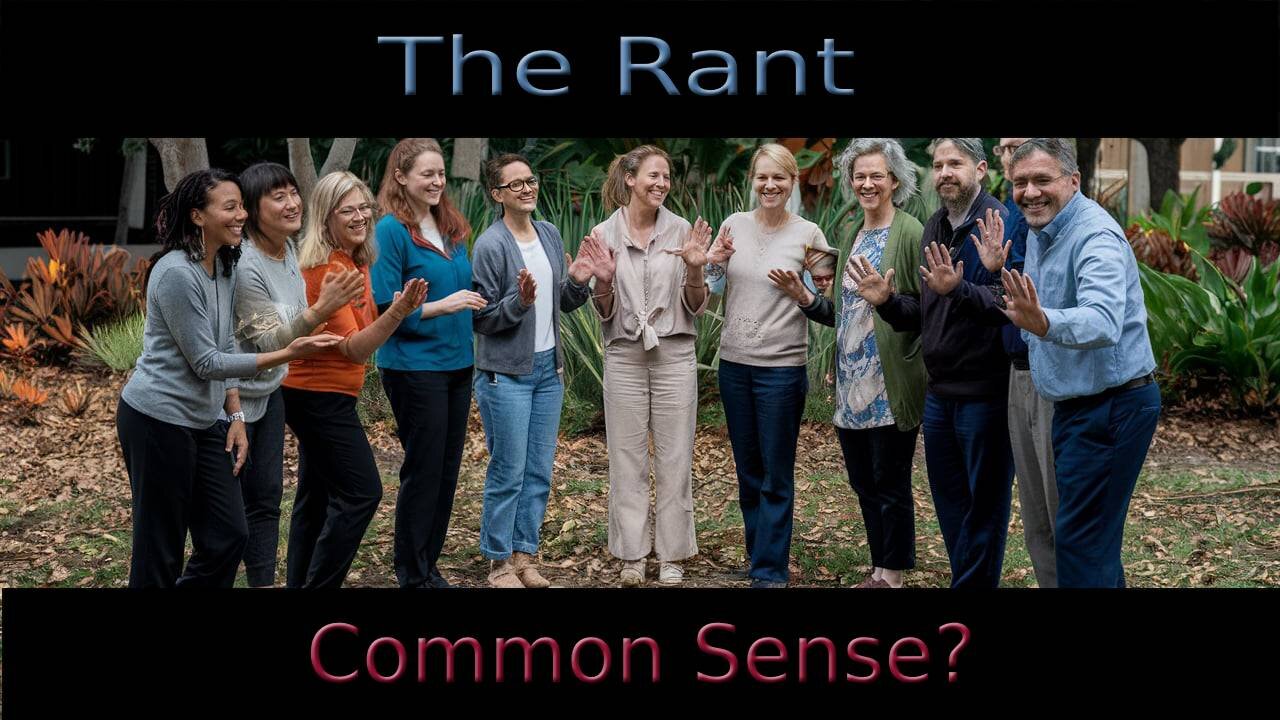 The Rant-Common Sense?