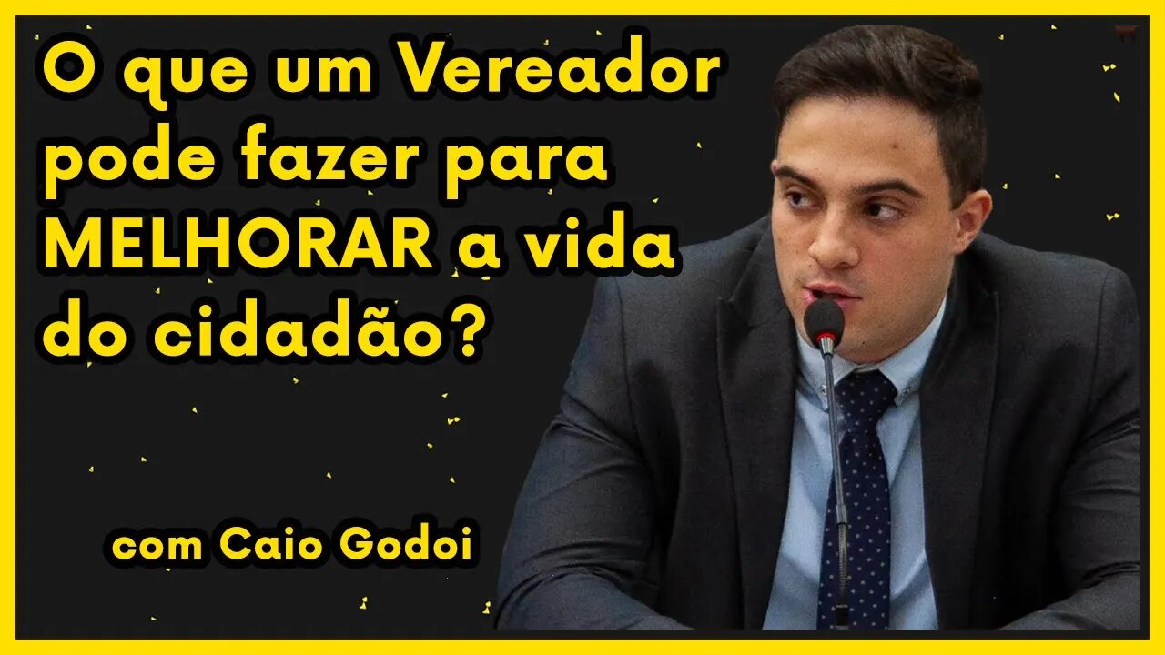 Como um vereador pode melhorar a vida do cidadão? | Podcast O País do Futuro #9 com Caio Godoi