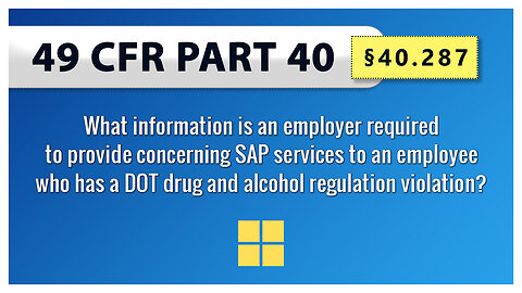 49 CFR Part 40 - §40.287